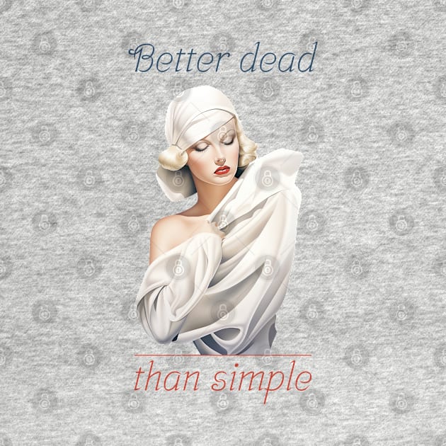 Better dead than simple girl retro vintage by jjmpubli